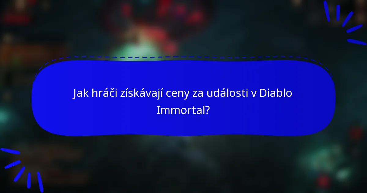 Jak hráči získávají ceny za události v Diablo Immortal?