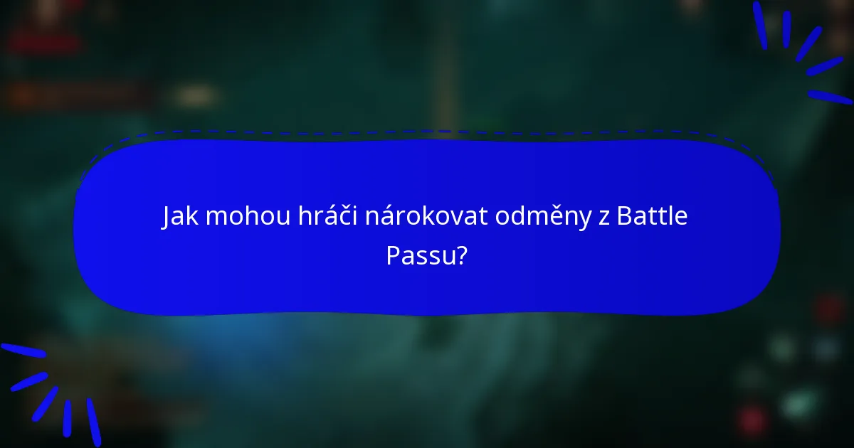 Jak mohou hráči nárokovat odměny z Battle Passu?