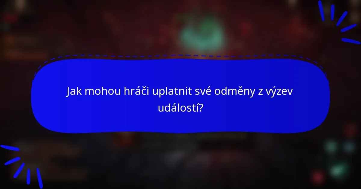 Jak mohou hráči uplatnit své odměny z výzev událostí?