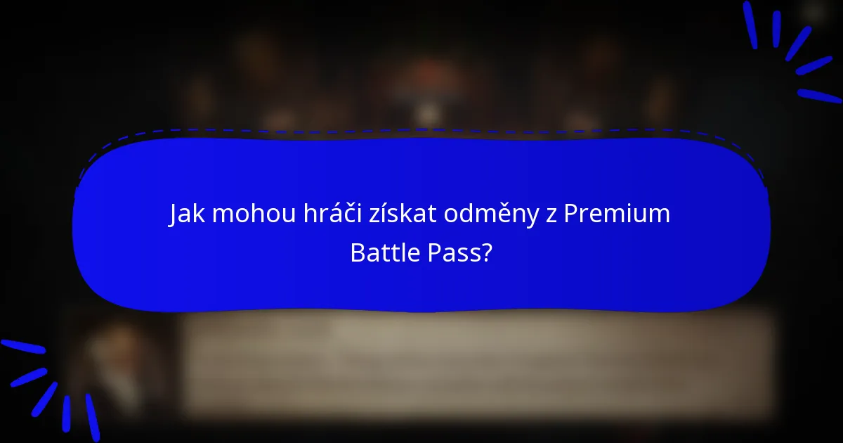 Jak mohou hráči získat odměny z Premium Battle Pass?