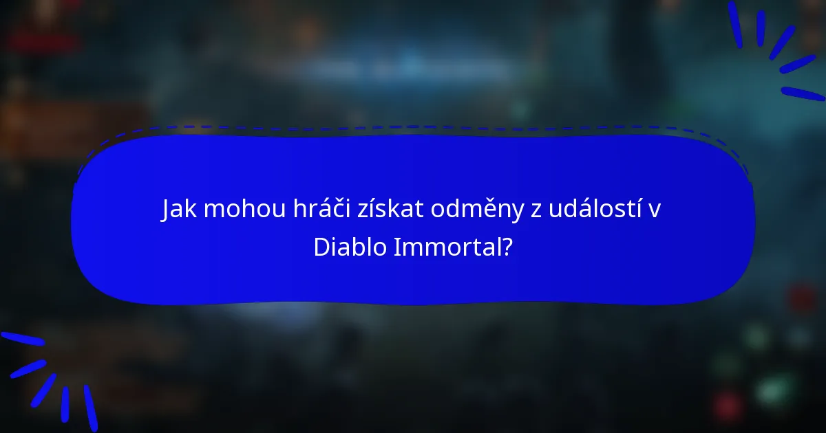 Jak mohou hráči získat odměny z událostí v Diablo Immortal?
