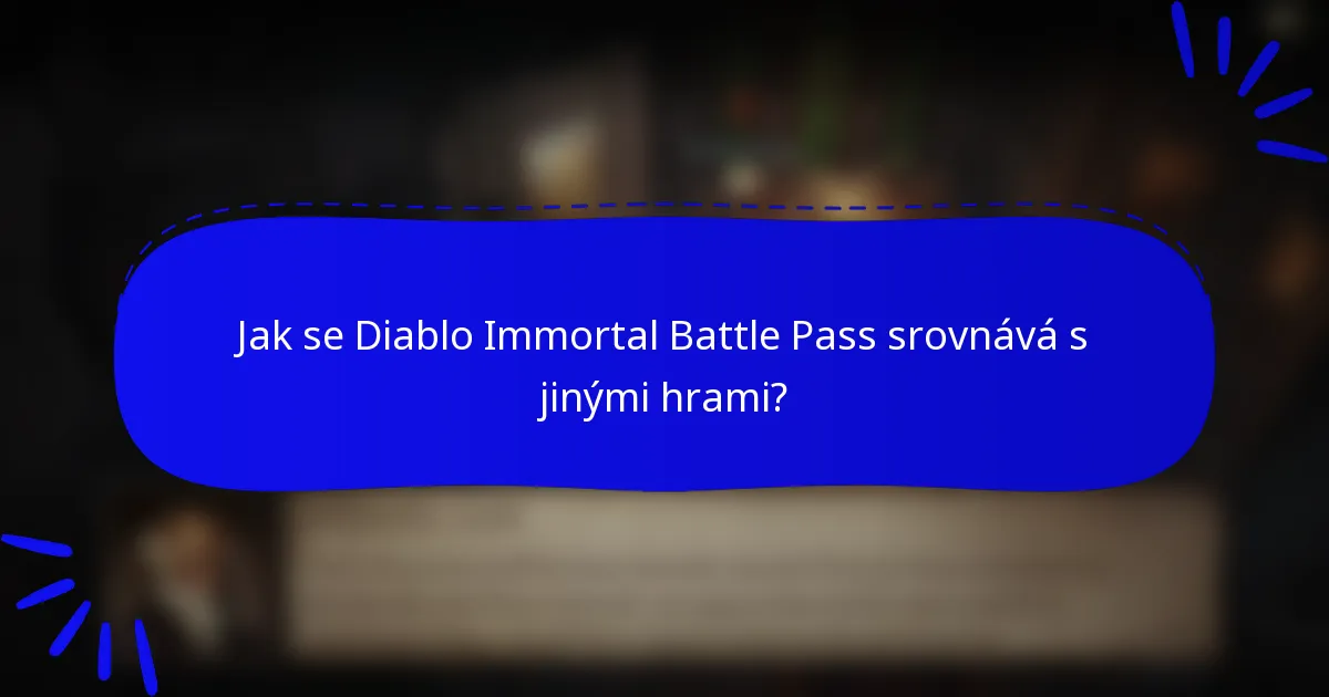 Jak se Diablo Immortal Battle Pass srovnává s jinými hrami?