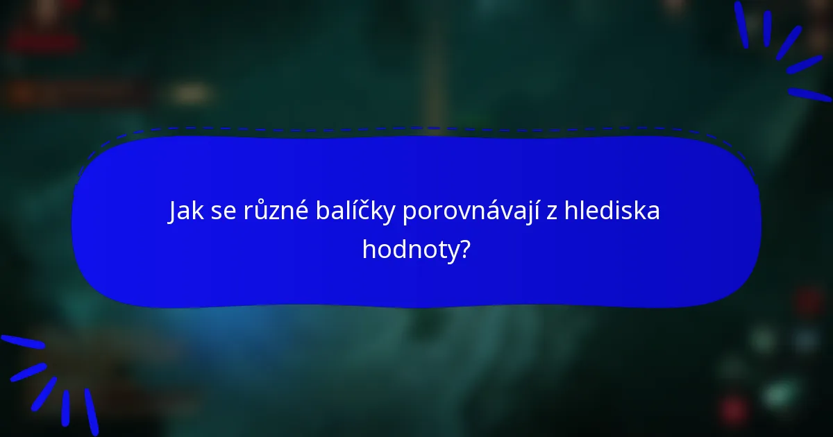 Jak se různé balíčky porovnávají z hlediska hodnoty?