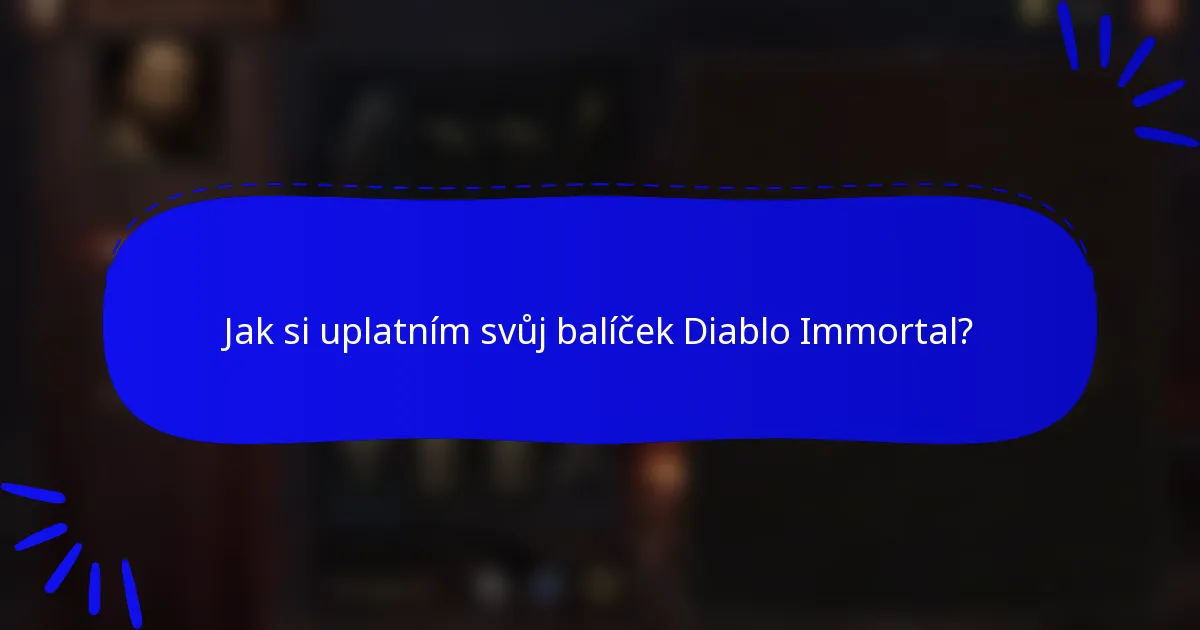 Jak si uplatním svůj balíček Diablo Immortal?