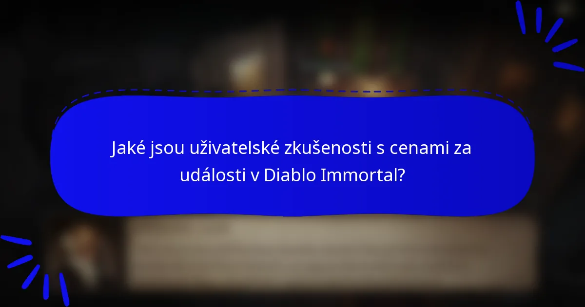 Jaké jsou uživatelské zkušenosti s cenami za události v Diablo Immortal?