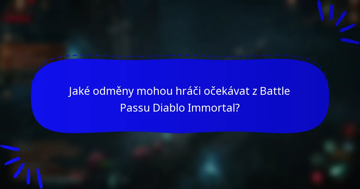 Jaké odměny mohou hráči očekávat z Battle Passu Diablo Immortal?