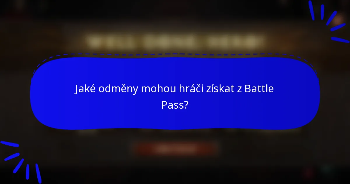 Jaké odměny mohou hráči získat z Battle Pass?