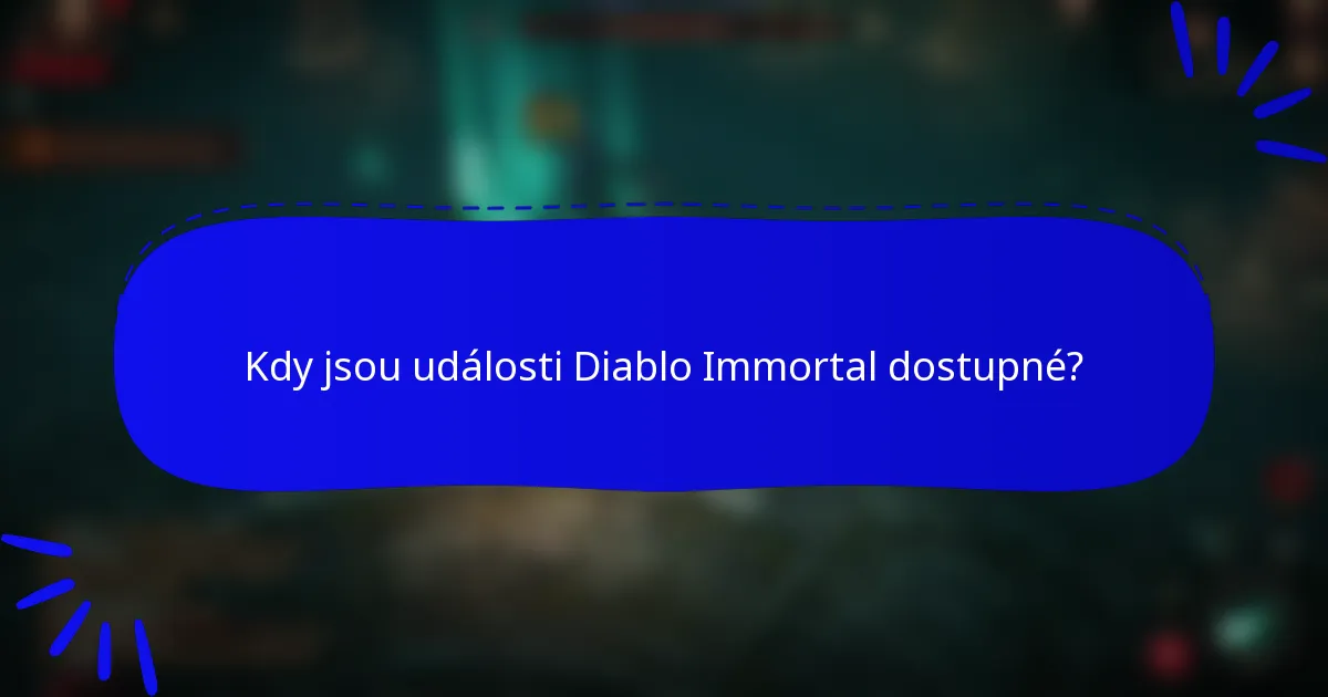 Kdy jsou události Diablo Immortal dostupné?