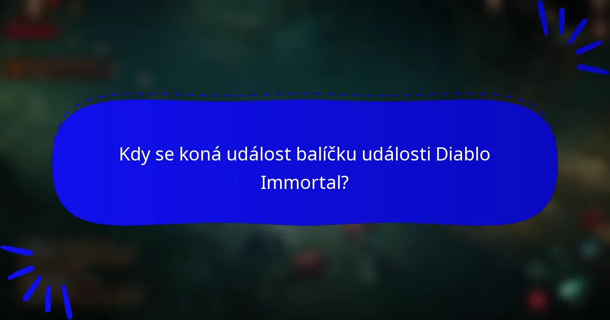 Kdy se koná událost balíčku události Diablo Immortal?